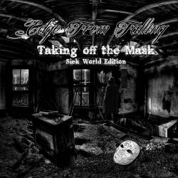 Edge From Falling : Taking Off the Mask (Sick World Edition)